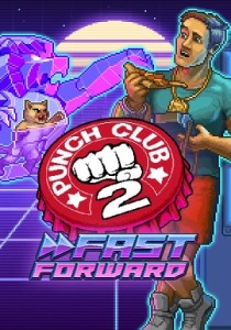 Punch Club 2: Fast Forward [RUS + ENG + 9] (1.011 + DLC) [GOG]