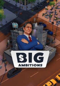 Big Ambitions [RUS + ENG + 7] (0.5 build 2454) [Portable]