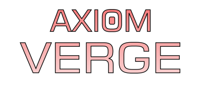 [Антология] Axiom Verge + Axiom Verge 2 [RUS + ENG + 6] (1.58 / 1.028) [Portable]