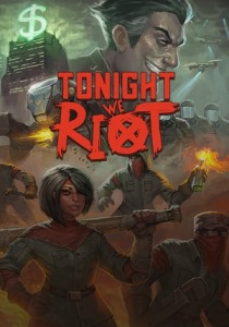 Tonight We Riot [RUS + ENG + 5] (38380) [GOG]