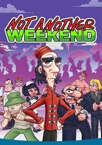 Not Another Weekend [ENG + 5] (1.10) [GOG]