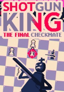 Shotgun King: The Final Checkmate [RUS + ENG + 5] (1.41b bis) [GOG]