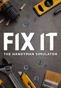 Fix it - The Handyman Simulator [ENG + 7] (1.0) [Scene]