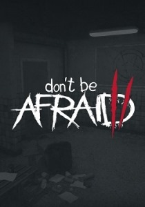 Don't Be Afraid 2 [RUS + ENG + 8 / ENG] (1.0.1) [GOG]